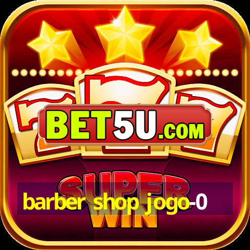 barber shop jogo